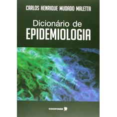Imagem de Dicionário de Epidemiologia - Maletta, Carlos Henrique Mudado - 9788578250669