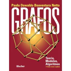 Imagem de Grafos - Teorias, Modelos, Algoritmos - 5ª Ed. Revista e Ampliada - Netto, Paulo Oswaldo Boaventura - 9788521206804