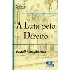 Imagem de A Luta Pelo Direito - Série Clássicos Cultura & Leitura - Von Jhering, Rudolf - 9788577540709