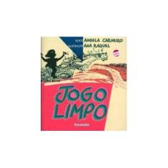 Imagem de Jogo Limpo - Conforme a Nova Ortografia - Carneiro, Angela - 9788572082778