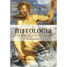 Livro De Ouro Da Mitologia - Thomas Bulfinch - 9788522030699