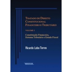 Imagem de Tratado de Direito Constitucional Financeiro e Tributário Vol. 1 - Torres, Ricardo Lobo - 9788571477384