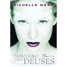 Imagem de Tabuleiro dos Deuses - Coleção Era de X - Richelle Mead - 9788565530514