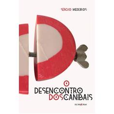 Imagem de O Desencontro Dos Canibais - Medeiros, Sergio; Medeiros, Sergio - 9788573214123