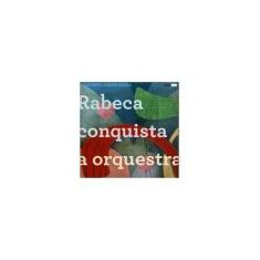 Imagem de Rabeca Conquista a Orquestra - Braga, Luciana Lorens - 9788578480301
