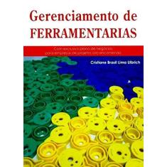 Imagem de Gerenciamento de Ferramentarias - Ulbrich, Cristiane Brasil Lima - 9788588098732