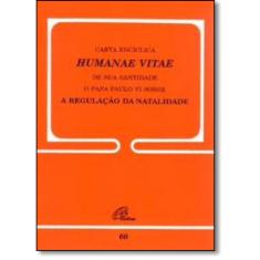 Imagem de Humanae Vitae: Sobre a Regulação da Natalidade - Vol.60 - Paulo Vi - 9788535619317