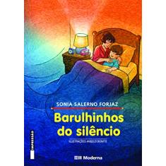 Imagem de Barulhinhos do Silêncio - Col. Girassol - 2ª Edição 2002 - Forjaz, Sonia Salerno - 9788516031435