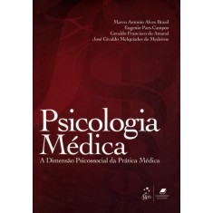 Imagem de Psicologia Médica - a Dimensão Psicossocial da Prática Médica - Brasil, Marco Antonio Alves - 9788527720700