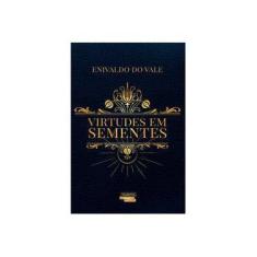 Imagem de Virtudes Em Sementes - Vale, Enivaldo Do - 9788542812619