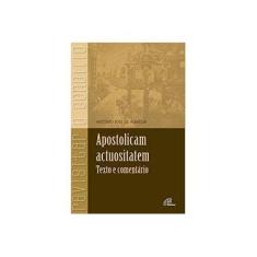 Imagem de Apostolicam Actuositatem: Texto e Comentário - Antonio José De Almeida - 9788535629781