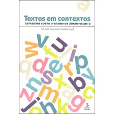 Imagem de Textos Em Contextos - Reflexões Sobre o Ensino da Língua Escrita - Colello, Silvia M. Gasparian - 9788532307118