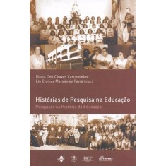 Imagem de Histórias de Pesquisa na Educação - Faria, Lia Ciomar Macedo De; Vasconcelos, Maria Celi Chaves - 9788578120351