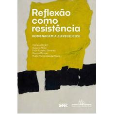 Imagem de Reflexão como resistência: Homenagem a Alfredo Bosi - Vários Autores - 9788535931853