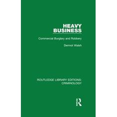 Imagem de Heavy Business: Commercial Burglary and Robbery