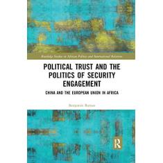 Imagem de Political Trust and the Politics of Security Engagement: China and the European Union in Africa
