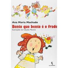 Imagem de Bento que Bento É o Frade - 2ª Edição 2003 - Machado, Ana Maria - 9788516035723