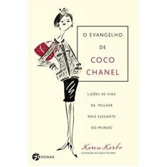 Imagem de O Evangelho de Coco Chanel - Lições de Vida da Mulher Mais Elegante do Mundo - Karbo, Karen - 9788598903149