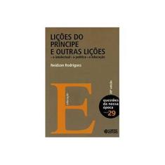 Imagem de Lições do Príncipe e Outras Lições - O Intelectual, a Política, a Educação - Coleção Questões da Nossa Época - Volume 29 - Neidson Rodrigues - 9788524917271