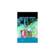 Imagem de Aberto Esta O Inferno - Antonio Carlos Viana - 9788535905694