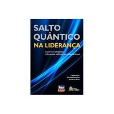 Imagem de Salto Quântico na Liderança - Cosmovisão e Sabedoria: A Revolução da Mente Das Pessoas e Líderes - Andréia Roma - 9788554740290