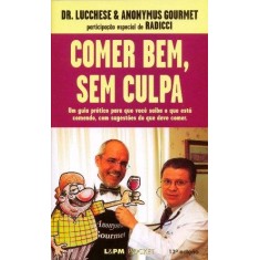 Imagem de Comer Bem, Sem Culpa - Iotti, Carlos Henrique; Lucchese, Fernando A.; Machado, Jose Antonio Pinheiro - 9788525412423