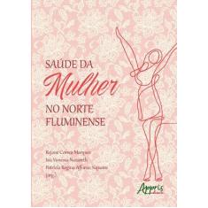 Imagem de Livro - Saúde Da Mulher No Norte Fluminense