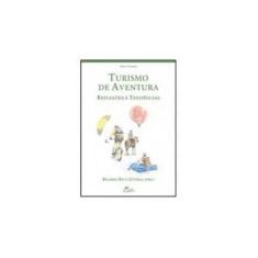 Imagem de Turismo de Aventura - Reflexões e Tendências - Uvinha, Ricardo Ricci - 9788576570158