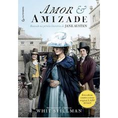 Imagem de Amor & Amizade - Jane Austen;stillman, Whit; - 9788582354063