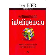 Imagem de Estimulando Inteligência. Manual de Instruções do Cérebro de Seu Filho - Volume 2 - Capa Comum - 9788576572060