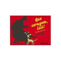 Imagem de Que Coragem, Lili! - Claudia De Weck - 9788574922362