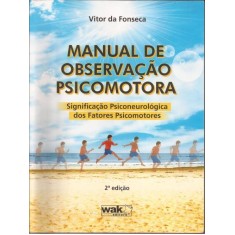 Imagem de Manual de Observação Psicomotora - Fonseca, Vitor Da - 9788578541750
