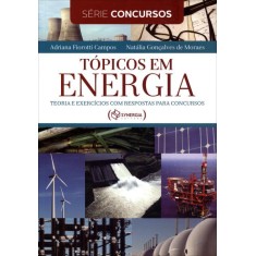 Imagem de Tópicos Em Energia - Teoria e Exercícios Com Respostas Para Concursos - Série Concursos - Gonçalves, Liliane Moraes; Campos, Adriana Fiorotti - 9788561325701