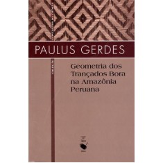 Imagem de Geometria Dos Trançados Bora Na Amazônia Peruana - Col. Contextos da Ciência - Gerdes, Paulus - 9788578610869