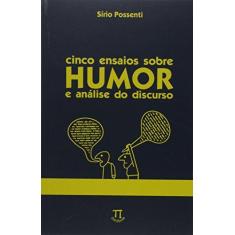Imagem de Cinco Ensaios Sobre Humor e Análise do Discurso - Sírio Possenti - 9788579341410