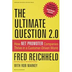Imagem de The Ultimate Question 2.0: How Net Promoter Companies Thrive in a Customer-Driven World - Fred Reichheld - 9781422173350