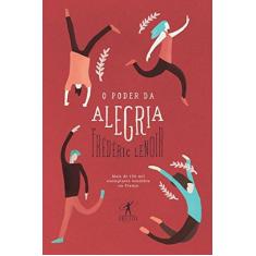 Imagem de O Poder Da Alegria - Lenoir, Frédéric - 9788547000332