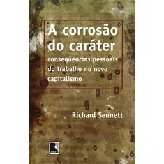 Imagem de A Corrosão do Caráter - Sennett, Richard - 9788501054616