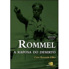 Imagem de Rommel - A Raposa do Deserto - Col. Guerreiros - Rezende Filho, Cyro - 9788572444873