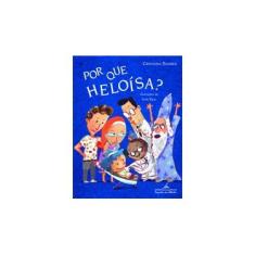 Imagem de Por que Heloísa ? - Soares, Cristiana - 9788574062891