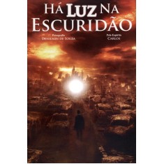 Imagem de Há Luz na Escuridão - Souza, Denilson De - 9788560451364