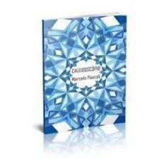 Imagem de Caleidoscópio - Marcelo Pascoli - 9788541113847