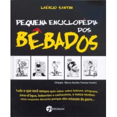 Imagem de Pequena Enciclopédia Dos Bêbados - Santini, Laércio - 9788598903279