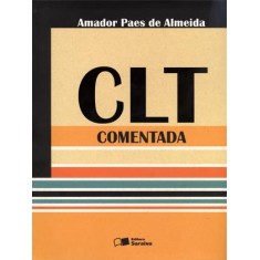Imagem de CLT Comentada - 7ª Edição Revista e Atualizada 2011 - Almeida, Amador Paes De - 9788502092556