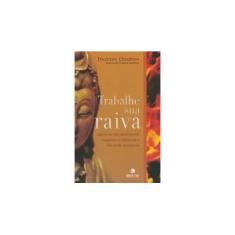 Imagem de Trabalhe Sua Raiva - Chodron, Thubten - 9788577011469