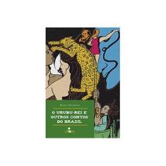 Imagem de O Urubu-Rei e Outros Contos do Brasil - Marco Haurelio - 9788565746335