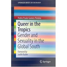 Imagem de Queer in the Tropics: Gender and Sexuality in the Global South