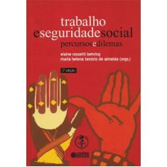 Imagem de Trabalho e Seguridade Social - Percursos e Dilemas - Behring, Elaine Rosseti; Tenório, Maria Helena De Almeida - 9788524914225