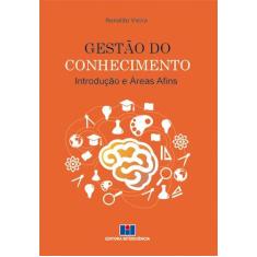 Imagem de Gestão do Conhecimento. Introdução e Áreas Afins - Volume 1 - Ronaldo Vieira - 9788571933804