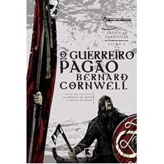 Imagem de O Guerreiro Pagão - Série Crônicas Saxônicas - Vol.7 - Bernard Cornwell - 9788501102386